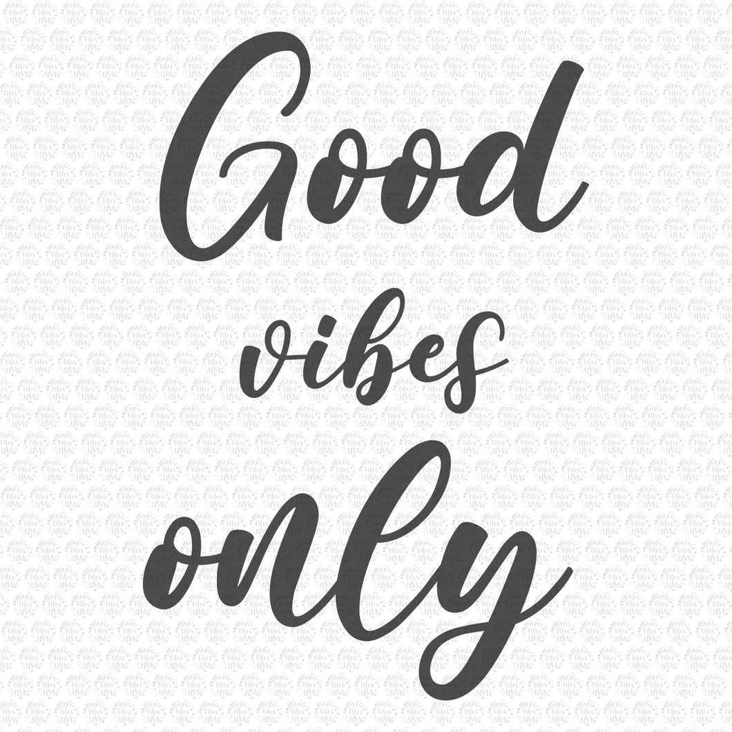 Good Vibes Only Svg