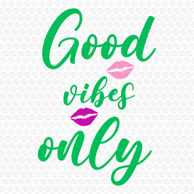 Good Vibes Only Svg