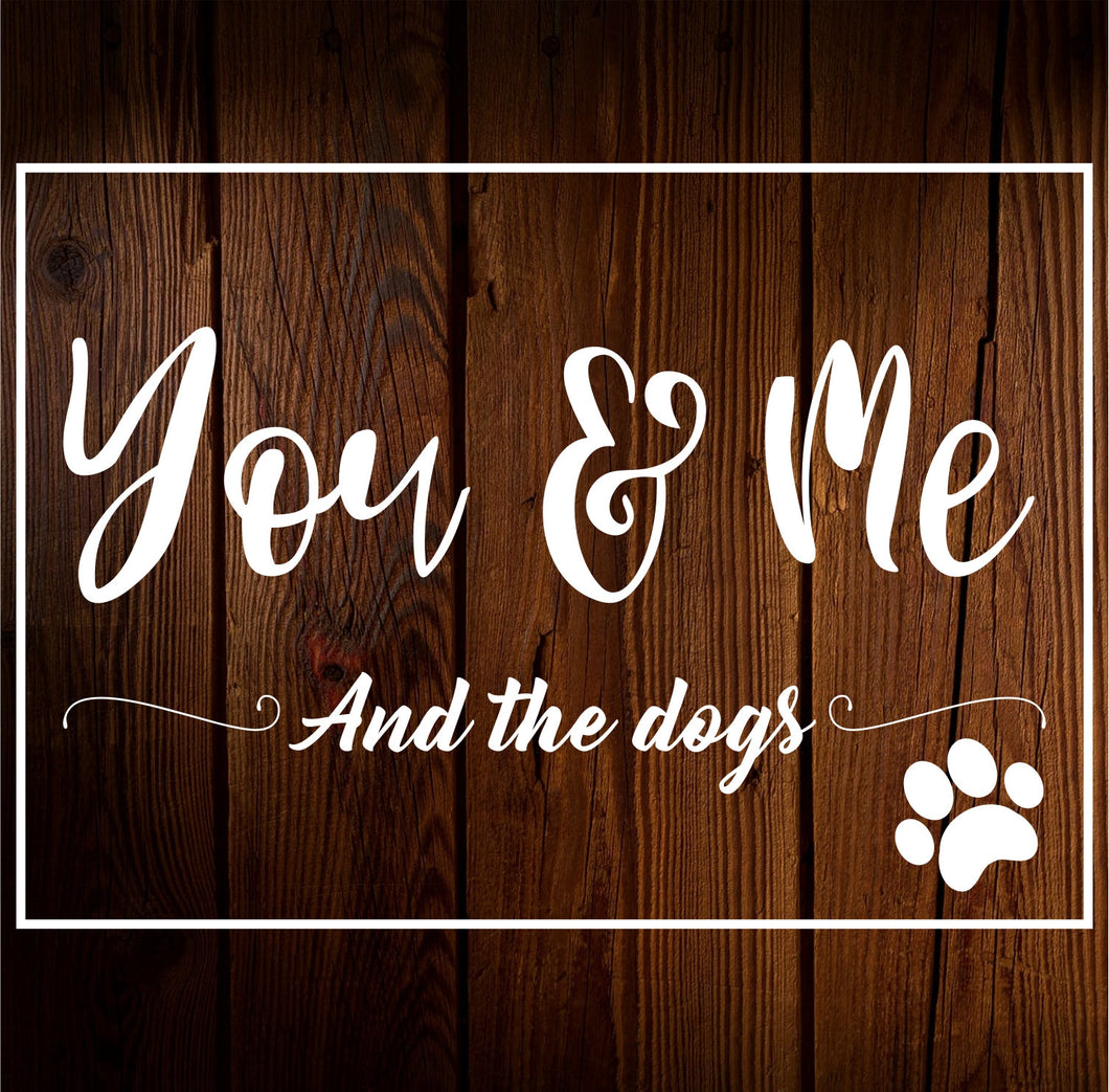 You & Me and the dogs