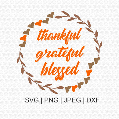Thankful Grateful Blessed SVG